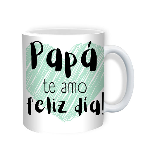 Papa te Amo Feliz Dia - 11oz Ceramic Coffee Mug